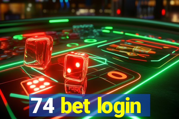 74 bet login